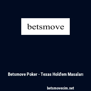Betsmove Poker - Texas Hold'em Masaları